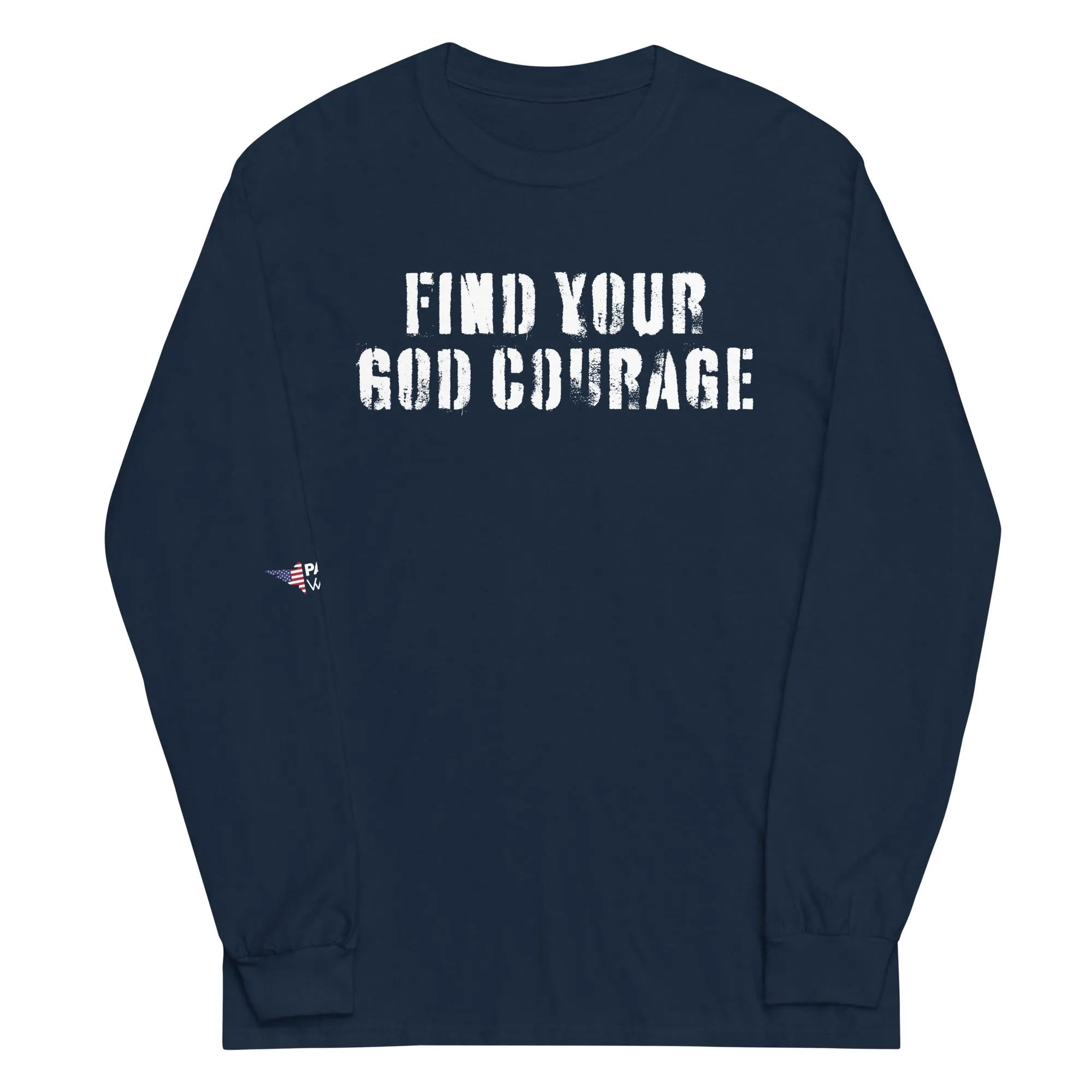 Find Your God Courage Long Sleeve Shirt