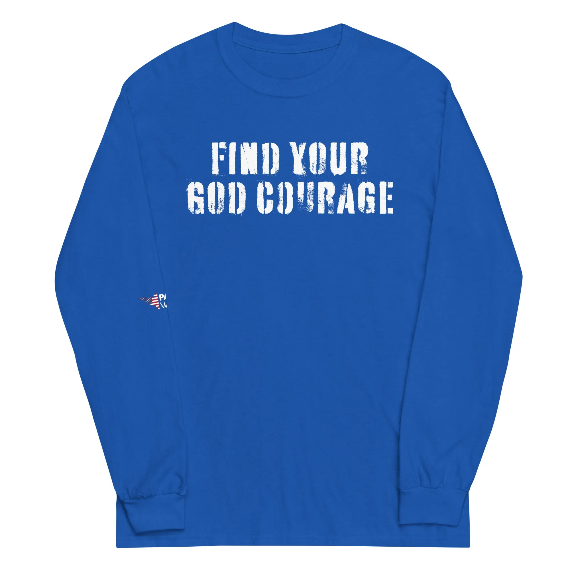 Find Your God Courage Long Sleeve Shirt