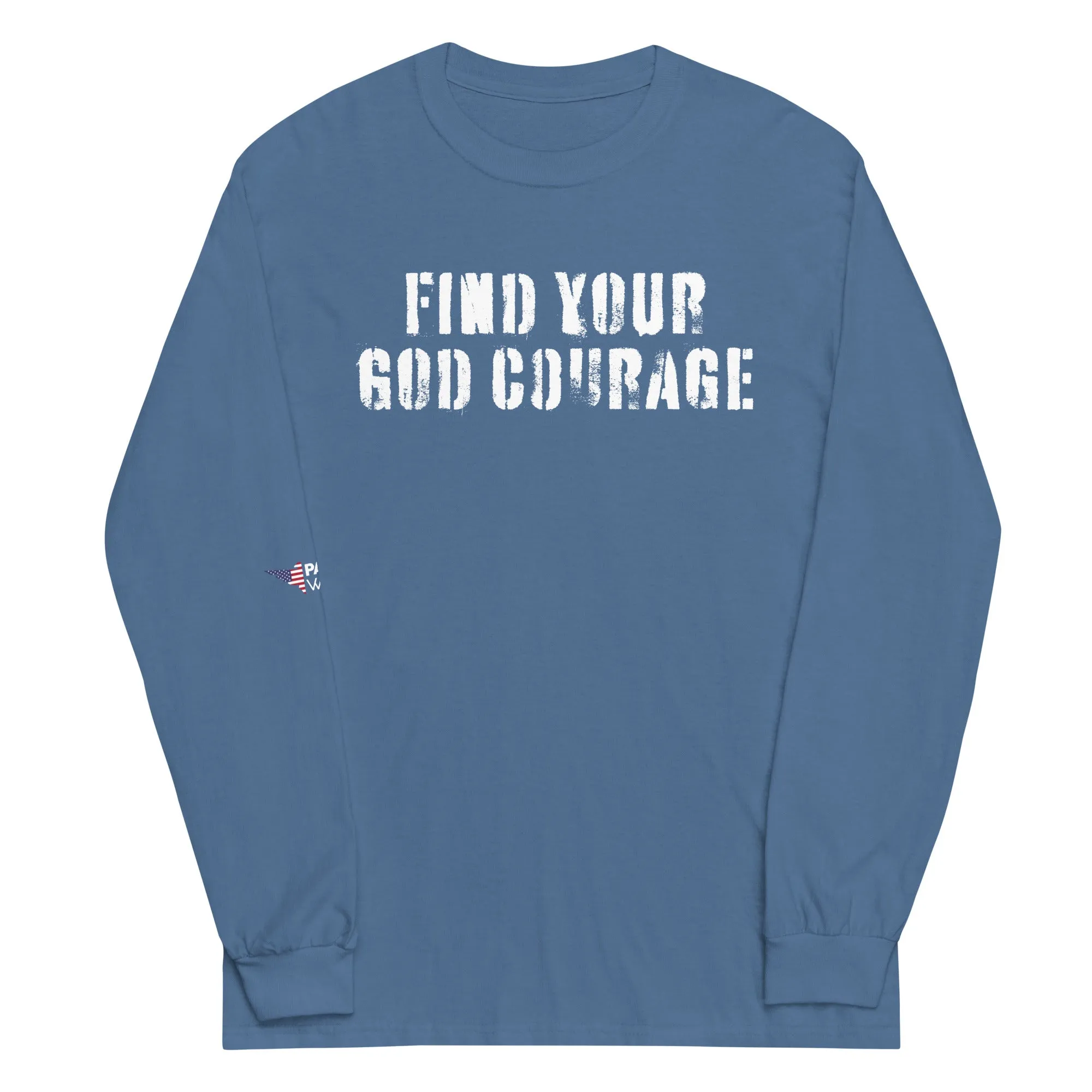 Find Your God Courage Long Sleeve Shirt