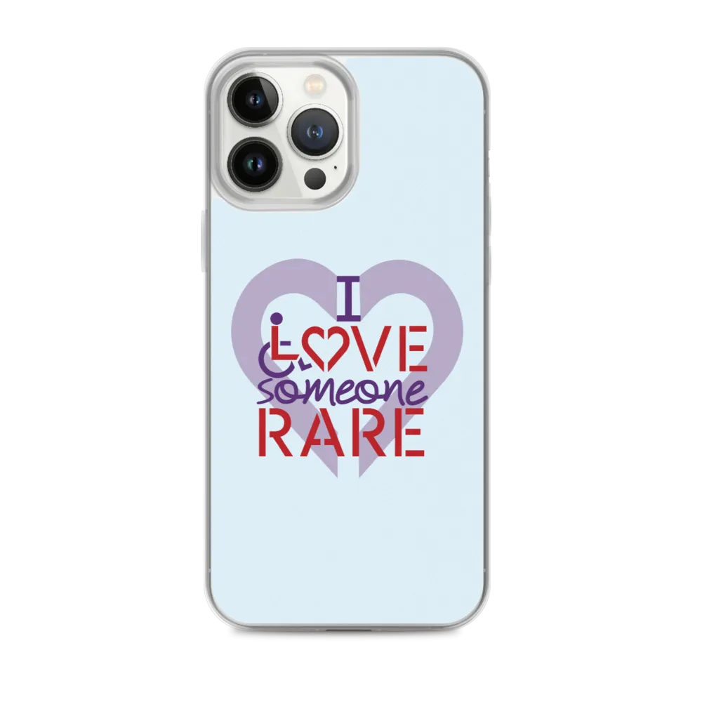 I Love Someone Rare (with a Rare Condition) iPhone Case