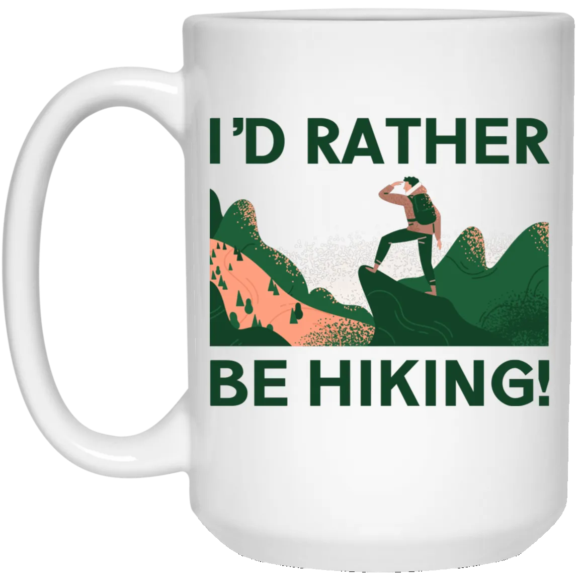 I'd Rather Be Hiking - White Mug