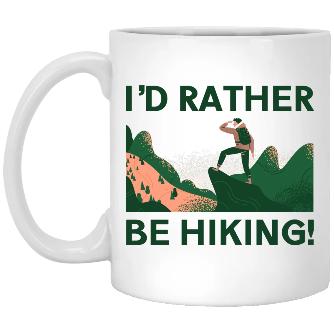 I'd Rather Be Hiking - White Mug