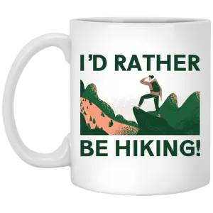 I'd Rather Be Hiking - White Mug