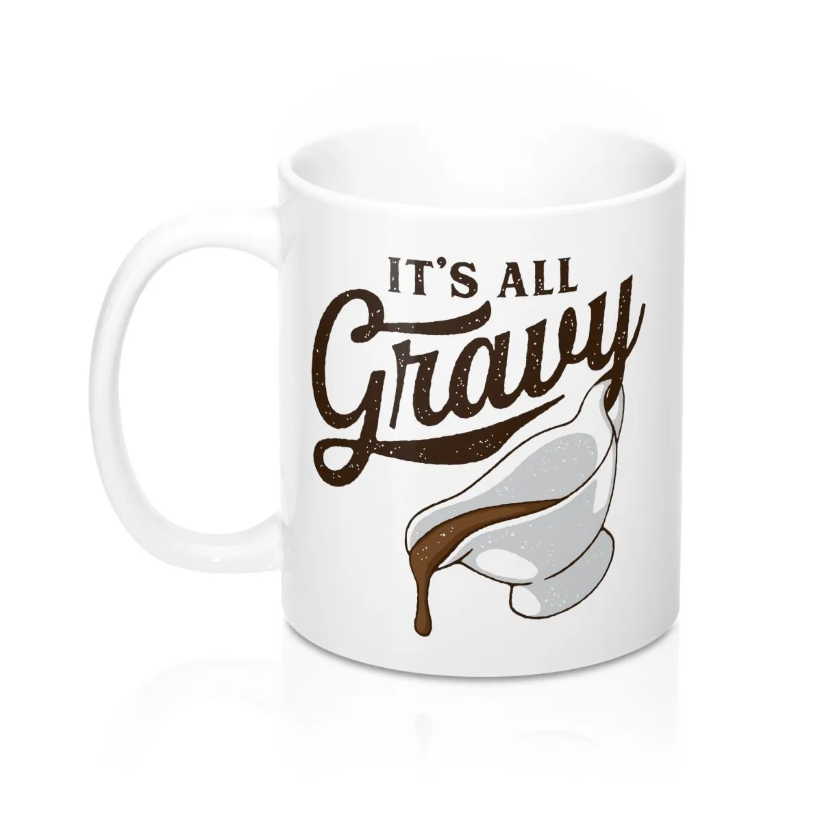 It's All Gravy Coffee Mug